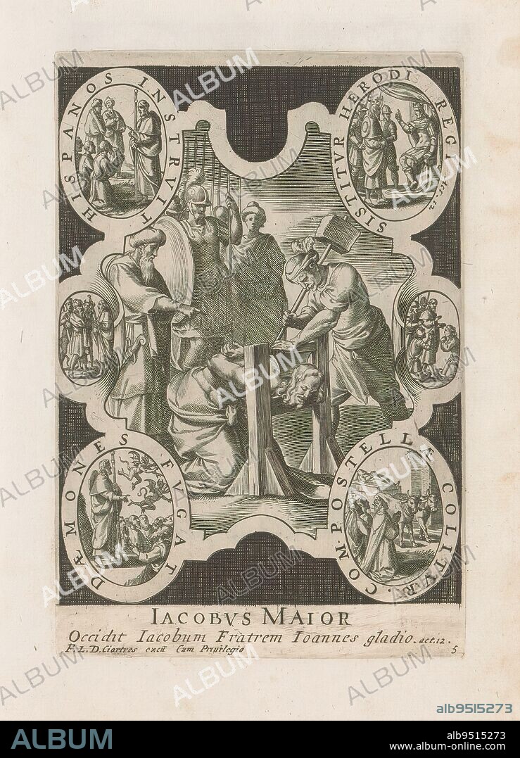 Martyrdom of James the Greater, Iacobus Maior (title on object), Martyrdom of the Apostles (series title), Martyrdom of James the Greater, in a frame with six small scenes from his life. Part of a series of twelve representations of the martyrdom of the apostles. Part of an album of mainly Christian representations., print maker: anonymous, publisher: François Langlois, (mentioned on object), unknown, (mentioned on object), Paris, 1610 - 1647, paper, engraving, height 178 mm × width 121 mm, height 298 mm × width 182 mm.