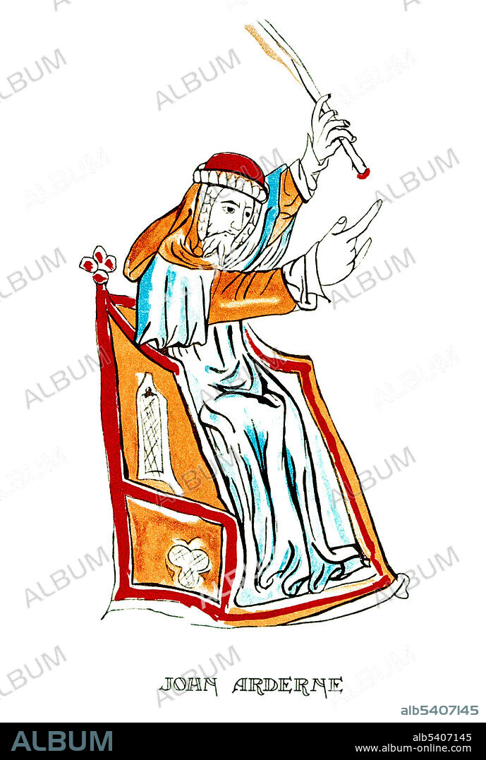 Illustration of John Arderne reproduced from a manuscript held by the British Museum. John Arderne (1307-1392) was an English surgeon, and one of the first of his time to devise some workable cures. He is considered one of the fathers of surgery, described by some as England's first surgeon. It is thought that he attended the University of Montpellier, where he was a scholar of the ancients. He was in London by 1370 when he is thought to have been admitted as a member of the Guild of Surgeons. He saw active military service in the Hundred Years' War. Many of his treatments are still in use today. Arderne's help was given to both the rich and the poor. His view on fees was that rich men should be charged as much as possible, but poor men should be remedied free of charge. His remedies for illness are considered substantial for his time. He recommended opium as a soporific and as an external anesthetic that the patient 'schal slepe so that he schal fele no kuttyng'. In 1736 created an ointment for arrow wounds and clysters made out of hemlock, opium and henbane. Near the end of his long life he achieved the title of Master Surgeon.
