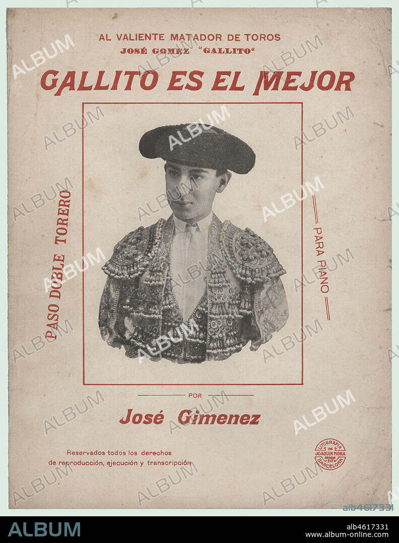 Partitura musical del pasodoble torero "Gallito es el mejor", dedicada a José Gómez Ortega (1895-1920), llamado "Gallito" o "Joselito". Gran rival de Belmonte. Murió en la plaza de toros de Talavera en mayo 1920. Música del maestro José Giménez. Editada en Barcelona, años 1915.