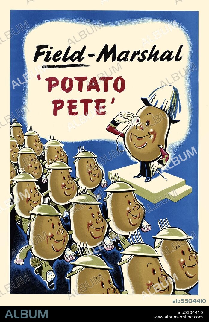 Field-Marshal 'Potato Pete'.   English WWII food campaign poster.  Published by H. Manly & Son, Ltd. for Her Majesty's Stationery Office.  The Second World War had a huge impact on the kitchens, and the stomachs, of millions of British people.  One of the undoubted stars of the ‘Dig for Victory’ campaign was ‘Potato Pete’. Along with ‘Doctor Carrot’, he lent a jovial image to the entire enterprise..