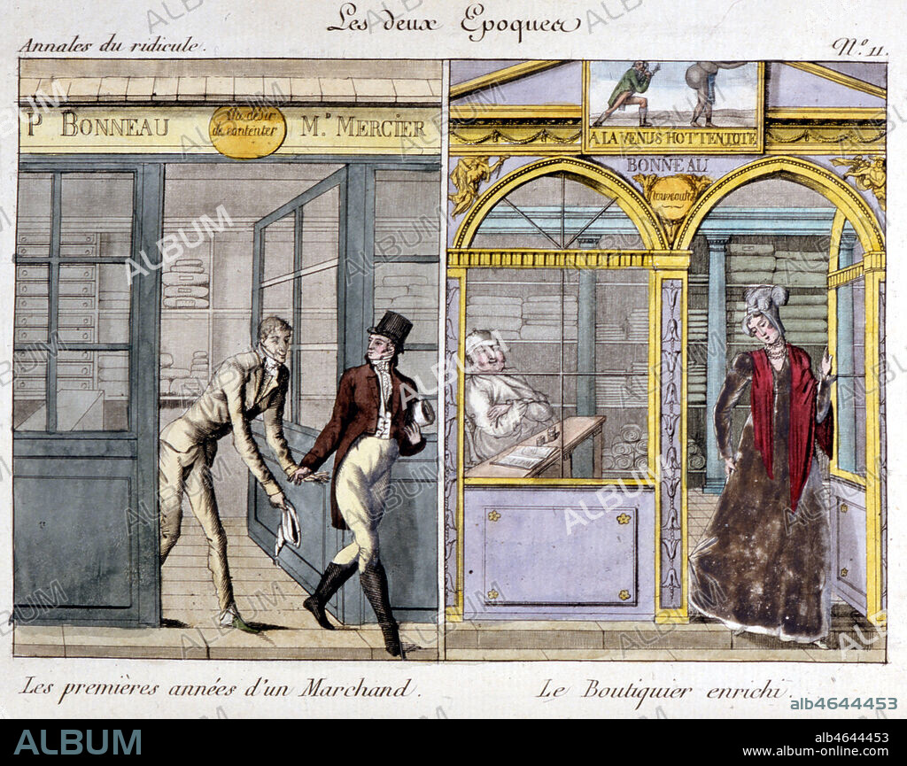N°11 du 2 avril 1815 : 'Les deux epoques' : a gauche M. Bonneau, mercier, vendeur de tissu, dans ses premieres annees de marchand (reconduit son client a la porte de sa boutique 'Au desir de contenter'). A droite, le meme boutiquier , enrichi, manque de savoir-vivre (ne se prend plus la peine de se lever pour raccompagner sa cliente a la porte, alors que sa robe s'accroche dans l'embrasure, de sa boutique devenue 'A la Venus Hottentote' Magasin de Nouveautes), in 'Annales du ridicule ou scenes et caricatures parisiennes', chez E. Hocquart, Saintin et Delaunay. Gravure couleur en 1815. Credit : Collection Grob/Kharbine-Tapabor.