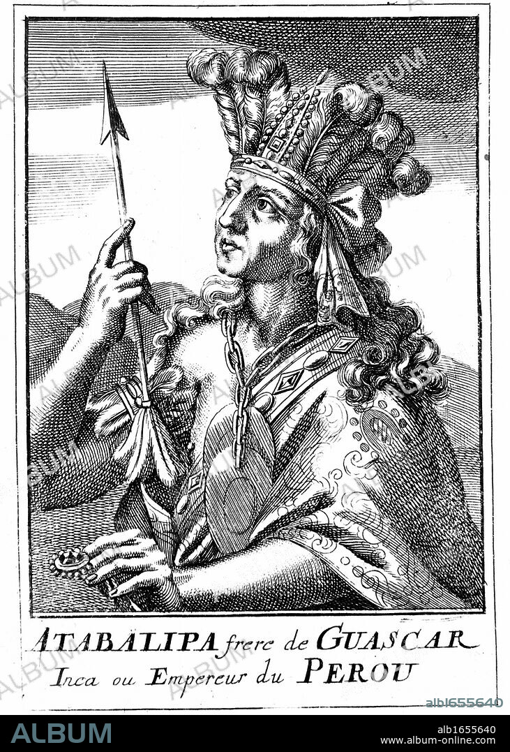 Atahualpa (d1553) last Inca emperor of Peru. Captured by Pizarro who, after extorting a huge ransom, put him to death for heresy (against Christianity). Copperplate engraving, 1686.