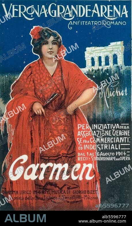 ANONYMOUS. Bizet, Georges; French composer. 1838-1875. Work: Carmen (Opera; libretto after Merrimée; première Paris 1875). Poster for a performance in the Arena in Verona, 1 to 16 August 1914. Colour lithograph. Milan, Civica Raccolta A Bertarelli.