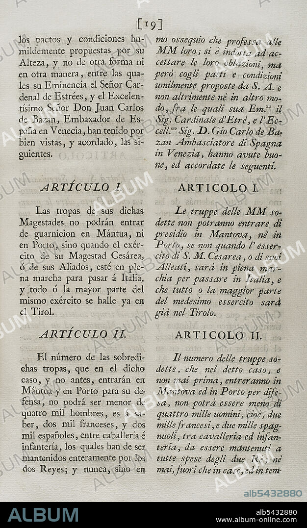 Tratado de Mútua Alianza, acordado entre el rey Felipe V y Fernando Carlos III de Gonzaga-Nevers, duque de Mantua, que obligaba al duque a admitir tropas de España y Francia. Concluido en Venecia el 24 de febrero de 1701 y ratificado en Buen-Retiro el 19 de marzo del mismo año. Artículos I y II. Colección de los Tratados de Paz, Alianza, Comercio ajustados por la Corona de España con las Potencias Extranjeras. Tomo I. Madrid, 1796. Biblioteca Histórico Militar de Barcelona, Cataluña, España.