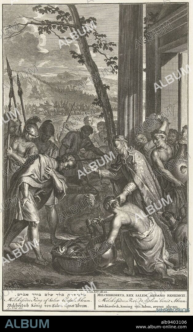 Melchisedek blesses Abraham at Salem, Abraham de Blois, after Gerard Hoet (I), 1720 - 1728, The king and high priest Melchisedek brings bread and wine for Abraham and his men and blesses him at Salem. Below the image is the title in six different languages., print maker: Abraham de Blois, (mentioned on object), intermediary draughtsman: Gerard Hoet (I), (mentioned on object), publisher: Pieter de Hondt, print maker: Amsterdam, publisher: The Hague, 1679 - 1717 and/or 1720 - 1728, paper, engraving, h 356 mm × w 220 mm.