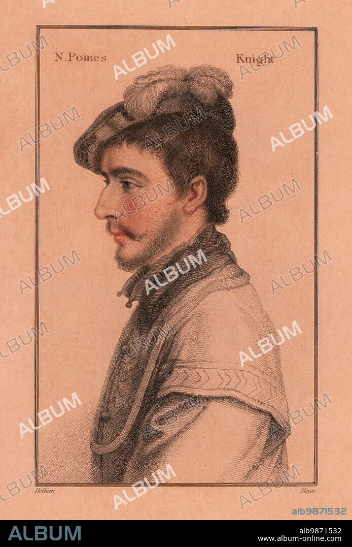 Sir Nicholas Poyntz (1510-1556), English courtier during King Henry VIII's reign. He was the eldest son of Sir Anthony Poyntz and his first wife Elizabeth Huddefield. N. Poines Knight. Handcoloured copperplate stipple engraving by Meyer after a portrait by Hans Holbein the Younger from Imitations of Original Drawings by Hans Holbein, John Chamberlaine, London, 1812.