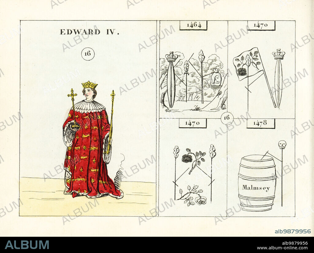 Portrait of King Edward iV of England, Edward of York. With crown, sceptre, orb and ermine mantle. Emblems indicate Queen Margaret and the Robber, Treaty between Warwick and Margaret, Restoration and death of the Duke of Clarence in a butt of malmsey wine. Handcoloured steel engraving after an illustration by Mary Ann Rundall from A Symbolical History of England, from Early Times to the Reign of William IV, J.H. Truchy, Paris, 1839. Mary Ann Rundall was a teacher of young ladies in Bath, and published her book of mnemonic emblems in 1815.