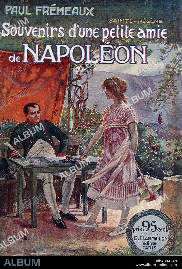 Souvenir d'une petite amie de Napoleon par Paul FREMEAUX (19-20 s.). (Betsy BALCOMBE (1802-1871) et NAPOLEON 1er (1769-1821). Couverture illustree vers 1910 par Robert SALLES (1871-1929). Credit : Collection Jonas/Kharbine-Tapabor.