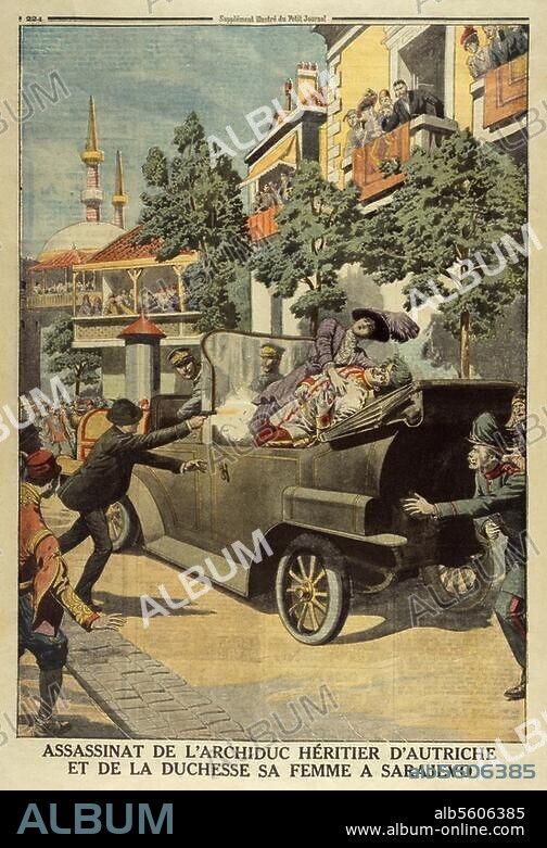 Causes de la Première Guerre mondiale : Assassinat du prince héritier d'Autriche-Hongrie, l'archiduc François Ferdinand, et son épouse Sophie par Gavrilo Princip le 28 juin 1914 à Sarajevo. Assassinat de l'archiduc François-Ferdinand et de sa femme par Gavrilo Princip le 28 juin 1914 à Sarajevo. "Assassinat (...) à Sarajevo". In : Le Petit Journal, Suppl. Illust., 25e année (Paris) 12 juillet 1914.