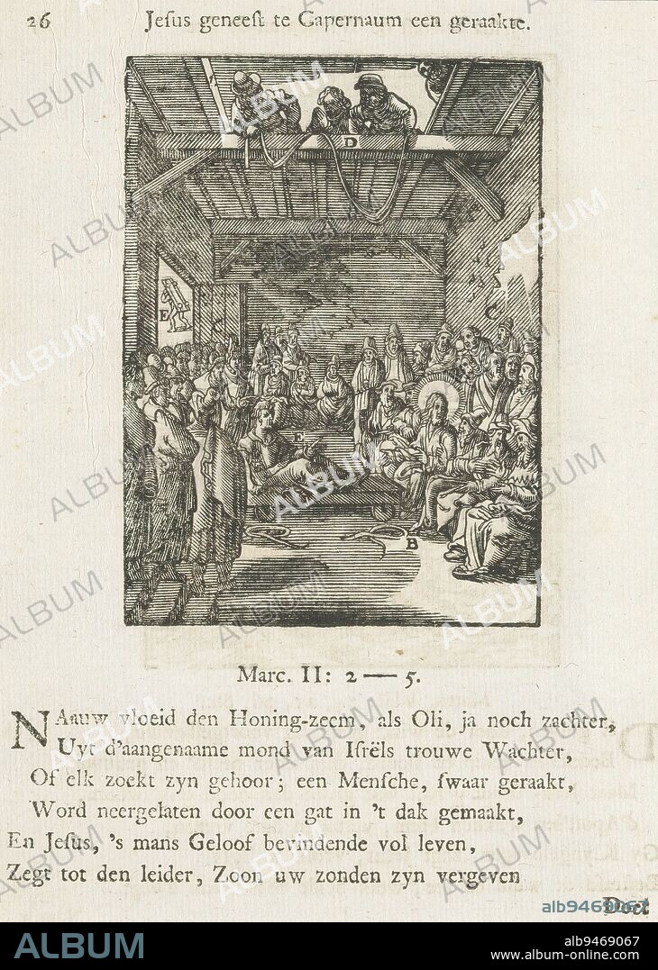 Paralyzed man lowered through roof to Christ, Jesus heals at Capernaum a touched (title on object), A paralyzed man is lowered on a cot through the roof of a house among the crowd and before Christ. Christ allows the man to walk again. In the background on the left, he walks away with his cot. There are letters near various elements of the representation. Above the scene is a title. Below it are six verses and a reference to Mark 2: 2-5. The print is part of an album., print maker: Christoffel van Sichem (II), after print by: Antonie Wierix (II), after design by: Bernardino Passeri, print maker: Amsterdam, after print by: Antwerp, publisher: Amsterdam, 1629 and/or 1740, paper, letterpress printing, height 102 mm × width 75 mm, height 171 mm × width 138 mm.