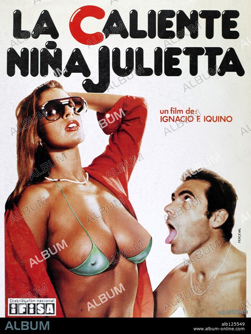 Poster of LA CALIENTE NIÑA JULIETA, 1981, directed by IGNACIO F. IQUINO. Copyright I.F.I. PRODUCCION Y ESTUDIOS.
