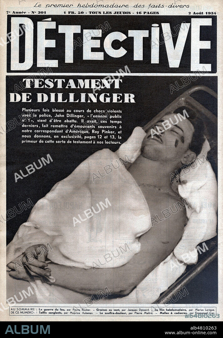 Testament de John DILLINGER (1903-1934) (tue par la police a la sortie du cinema de Chicago ou il etait alle voir L'ennemi public n°1). Photographie anonyme pour Detective du 2 aout 1934. Credit : Collection Kharbine-Tapabor.
