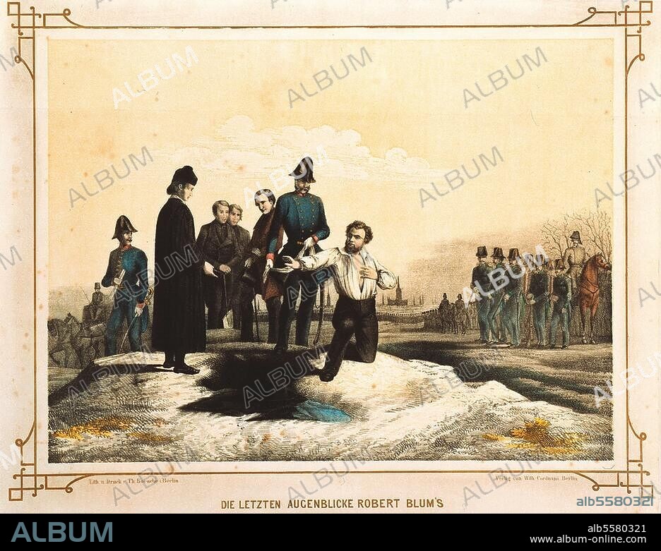 Blum, Robert Politiker, 1848 Führer der demokratischen Linken. 1807-1848. - "Die letzten Augenblicke Robert Blums". (Standrechtliche Erschießung am 9.11.1848 in Wien). Lithographie, koloriert, nach Carl Steffeck (1818-1890). Berlin, Stadtgeschichtl. Dokumentation.