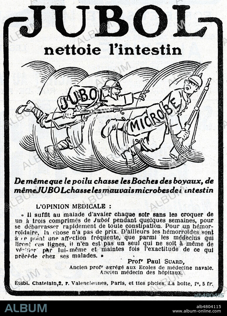 'JUBOL nettoie l'intestin. De meme que le poilu chasse les boches des boyaux, de meme Jubol chasse les mauvais microbes de l'intestin'. Publicite medicale publiee dans la Vie Parisienne du 17 fevrier 1917. Illustration anonyme. Credit : Collection KHARBINE-TAPABOR.