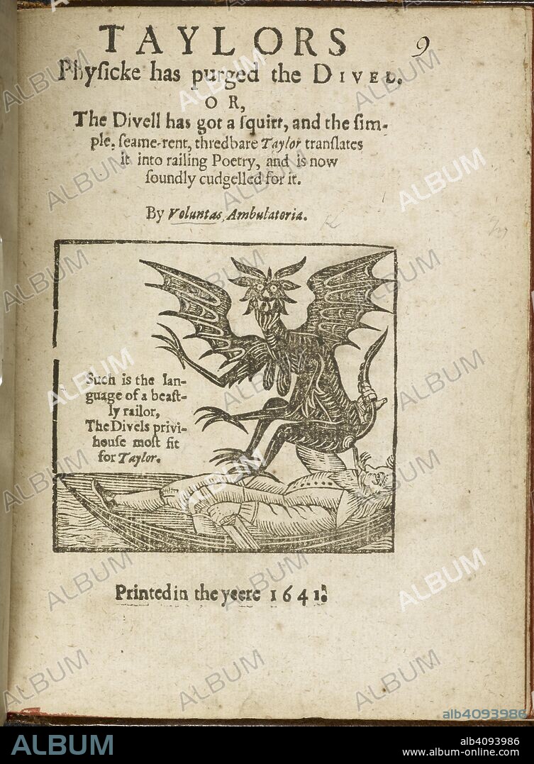 Title page of 'Taylors Physicke has purged the Divel...' showing a depiction of the Devil. Taylors Physicke has purged the Divel ... [A satire on John Taylor the Water Poet.] By Voluntas Ambulatoria. London, 1641. Source: E.163.(9), title page. Language: English.