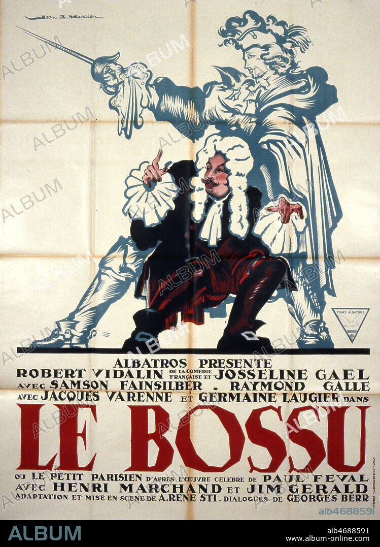 'Le bossu' Affiche du film illustree par Jean Adrien MERCIER (1899-1995) et realise en 1934 par Rene STI (1900-1951) d'apres Paul FEVAL (1816-1887) avec Robert VIDALIN (1903-1989). ADAGP. Credit : Coll. Perron/KHARBINE-TAPABOR.