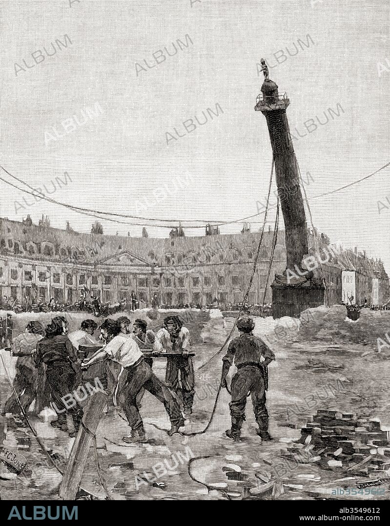 Pulling down the Vendôme Column during the Paris Commune, Paris, France in 1871. From The Century Illustrated Monthly Magazine, published 1884.