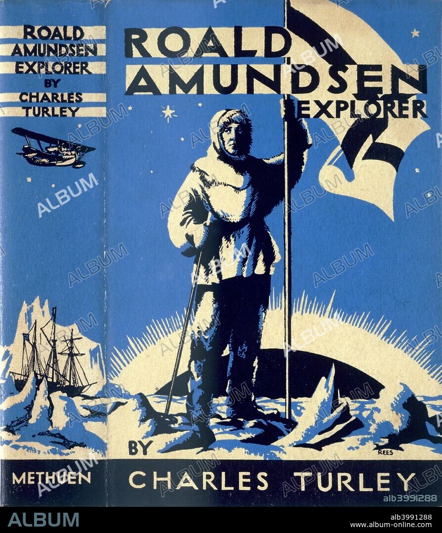 Cover of Roald Amundsen, Explorer by Charles Turley, 1935. Norwegian explorer. Amundsen (1872-1928) led the first expedition to reach the South Pole, arriving at the Pole in December 1911, one month before the ill-fated British expedition commanded by Captain Scott. In 1918 he became the first to navigate the Northwest Passage, discovering in the process that the route could never be navigable for large vessels. In 1928 he was killed in the Arctic in a plane crash while searching for the missing Italian aeronaut Umberto Nobile.