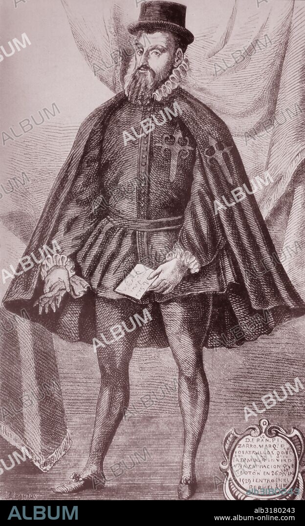 Francisco Pizarro González (1471 – 1541) Spanish conquistador who conquered the Incan Empire.