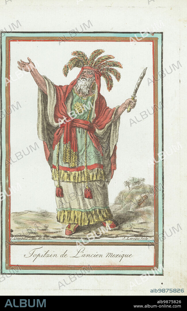 Topiltzin or high priest of the ancient Aztec or Mexica people, Mexico. In feather headdress, long fringed simar robe, sun pendant on his chest, sandals. Holding a ceremonial knife used in ritual sacrifice. Topilzin de l'ancien Mexique. Handcoloured copperplate engraving by J. Laroque after a design by Jacques Grasset de Saint-Sauveur from his Encyclopedie des voyages, Encyclopedia of Voyages, Bordeaux, France, 1792.