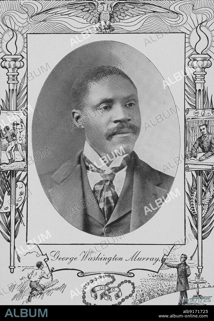 George Washington Murray [recto], 1902. African-American teacher, farmer, politician, lecturer on race relations, born into slavery in South Carolina. Convicted of forgery by an all-white jury and sentenced to three years' hard labour. Was later pardoned. From a 'cyclopedia of thought on the vital topics relating to' black Americans.