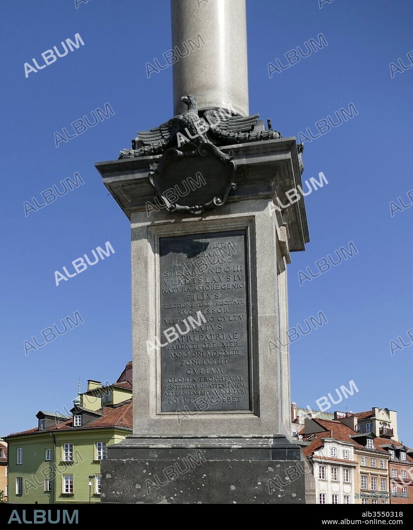 Inscription on the base of Sigismund's Column in Castle Square, Warsaw. The column and statue commemorate King Sigismund III Vasa, who in 1596 had moved Poland's capital from Krakow to Warsaw.