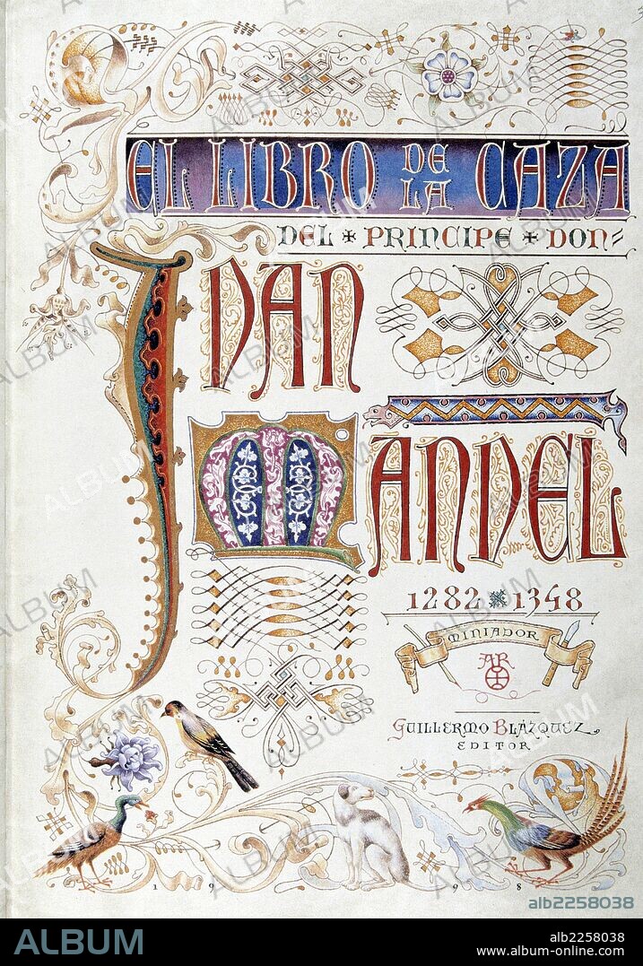 JUAN MANUEL. ESCRITOR CASTELLANO. ESCALONA 1282-1348. " LIBRO DE LA CAZA DEL PRINCIPE DON JUAN MANUEL " 1282 - 1348. PORTADA EDICION FASCIMIL.