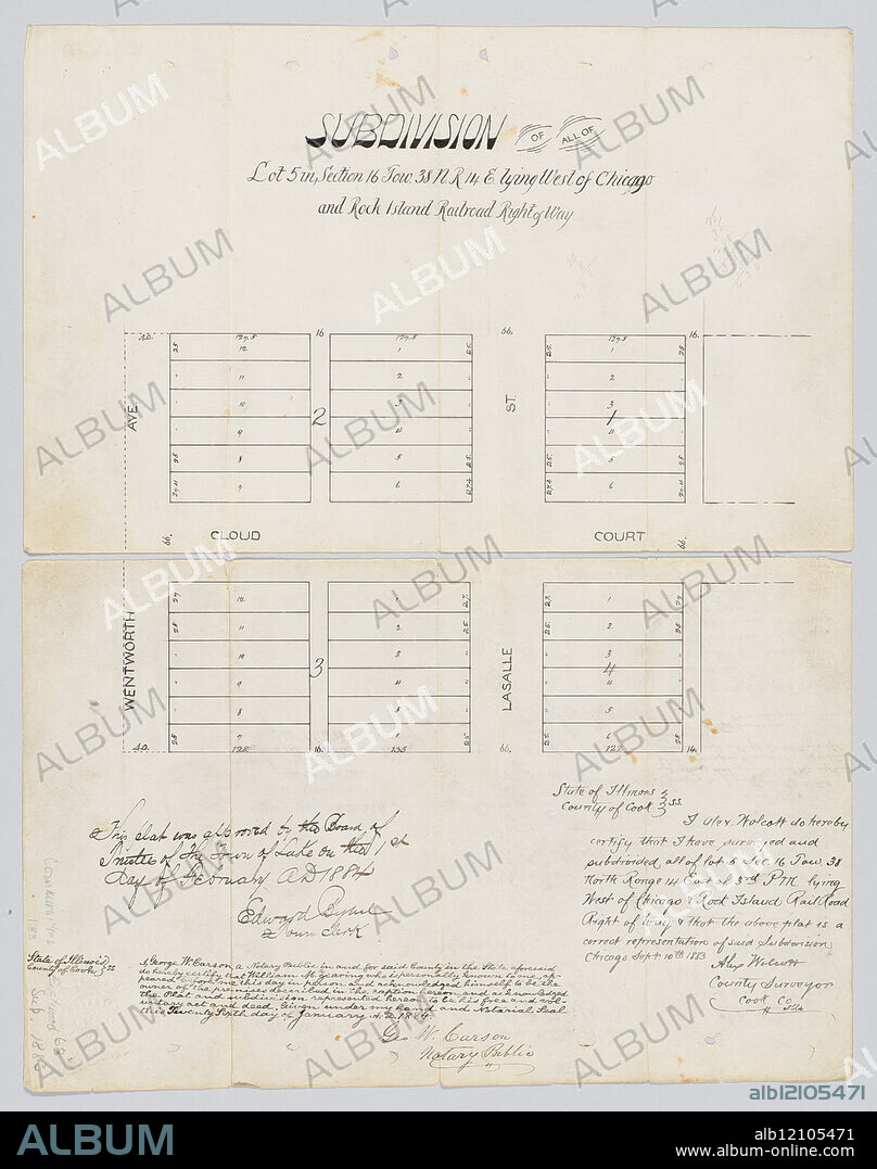 Map of Englewood, Chicago, Illinois, 1883. View of Wentworth Avenue and LaSalle Street immediately north and south of Cloud Court. Handwritten record of approval by Board of Trustees of Town of Lake by Edward Bybel, town clerk, February 1, 1884; handwritten certification of accuracy by Alex Wolcott, county surveyor, September 10, 1883; handwritten certification of William M. Zearing as owner of land by Geo. W. Carson, notary public, January 26, 1884.