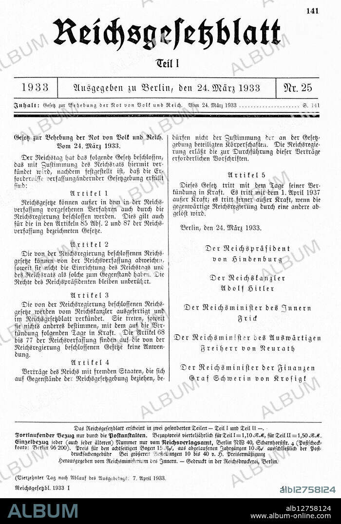 The Enabling Act of 1933 was a law that gave the German Chancellor the power to make and enforce laws without the involvement of the Reichstag or Weimar President Paul von Hindenburg. This allowed Hitler to bypass the system of checks and balances on the government.