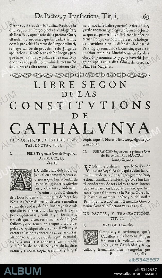 Constituciones y otros Derechos de Cataluña (Constitutions y Altres Drets de Cathalunya, compilats en virtut del capítol de Cort LXXXII, de las Corts per la S.C.Y.R. Majestat del rey Don Philip IV, nostre senyor celebradas en la ciutat de Barcelona any MDCII). Volúmen Primero. Edición en Casa de Joan Pau Martí y Joseph Llopis Estampers, 1704. Libro Segundo. De las Constituciones de Cataluña. Pere III (1319-1387) en las Cortes de Perpiñan en 1351. Fernando II (1452-1516) en las primeras Cortes de Barcelona en 1481. Biblioteca Histórico Militar de Barcelona. Cataluña. España.