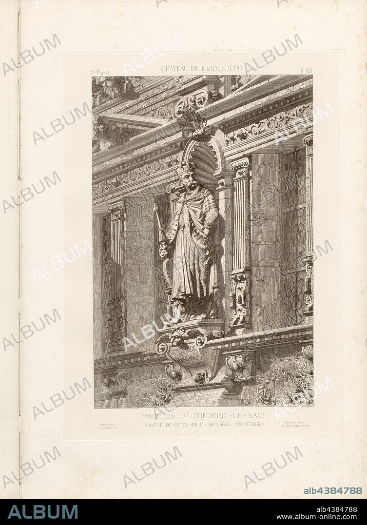 Heidelberg Castle, Frederick the Wise Pavilion, Otto King, King of Hungary 2. floor, Statue of Otto III., of Bavaria (1261-1312) in the Friedrichsbau of Heidelberg Castle, signed: Dessiné et Gravé par Rodolphe Pfnor; Imprimé by F. Chardon aîné, Fig. 26, 2nd lot, Pl. XII, after p. 12, Pfnor, Rodolphe (dessiné et gravé); Chardon, F. aîné (imprimé), Rodolphe Pfnor, Daniel Ramée: Monographie du Château de Heidelberg. Paris: A. Morel et Cie, Editeurs, 1859.