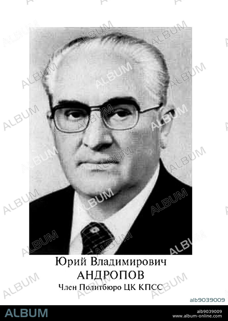 Yuri Vladimirovich Andropov in 1984. (1914 9 February 1984). Soviet Russian statesman during the Cold War. Soviet politician and the General Secretary of the Communist Party of the Soviet Union from 12 November 1982 until his death fifteen months later.