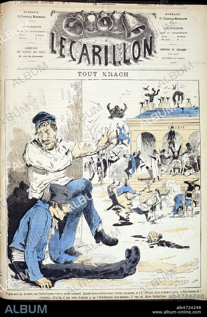 'Tout krach' Krach de l'Union generale du 19 janvier 1882= la banque d'affaire est contrainte de suspendre ses paiements, a cause de placements a risque faits en Europe centrale (responsable: Eugene BONTOUX (FIN 19 S.)) Caricature de Gustave DARRE (19eme s.) parue dans 'Le Carillon' du 18 fevrier 1882 (XIXeme s., 19eme s., 19e s.) 19eme siecle. Credit Collection MX/KHARBINE-TAPABOR.