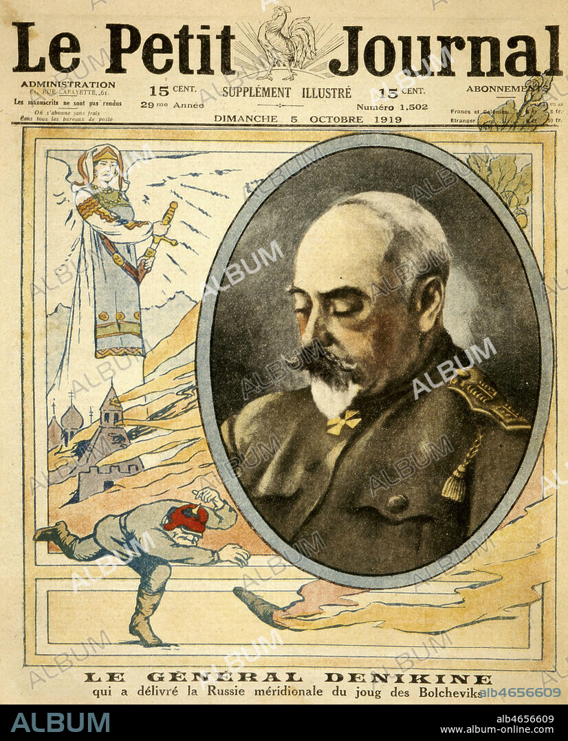 'Le general DENIKINE (1872-1947) qui a delivre la Russie meridionale du joug des Blocheviks' dans le petit Journal en 1919. Credit: Collection KHARBINE-TAPABOR.