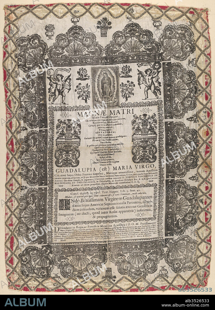 Thesis Proclamation of José Vicente Maldonado y Trespalacios, dedicated to the Virgin of Guadalupe, 1756, Woodcut, letterpress and engraving (image of the Virgin) printed on white silk with a decorative metalic thread border backed with a panel of red silk., Sheet: 26 5/8 × 19 1/8 in. (67.6 × 48.5 cm), Prints, Baltasar Troncoso y Sotomayor (Mexican, 1725–1791), This is a thesis presented to the Royal University of Mexico by a candidate for a degree in Medicine. The thesis is dedicated to the Virgin of Guadalupe, whose image is included in the form of a small engraving with a Latin inscription that translates 'He hath done this for no other nation.