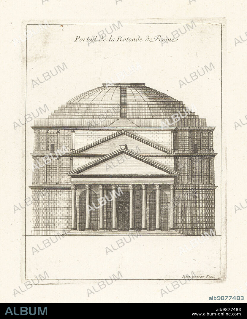 Front of the Pantheon, Rome. Showing the facade, portico of eight Corinthian pillars and concrete dome. Portail de la Rotonde de Rome. Copperplate engraving drawn and engraved by Jean Marot from his Recueil des Plans, Profils et Elevations de Plusieurs Palais, Chasteaux, Eglises, Sepultures, Grotes et Hotels, Collection of Plans, Profiles and Elevations of Palaces, Castles, Churches, Tombs, Grottos and Hotels, chez Mariette, Paris, 1655.