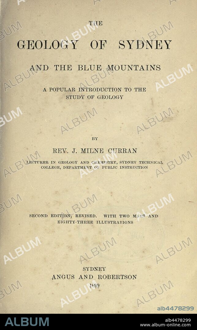 The geology of Sydney and the Blue mountains, a popular introduction to the study of geology : Curran, John Milne, 1860-.