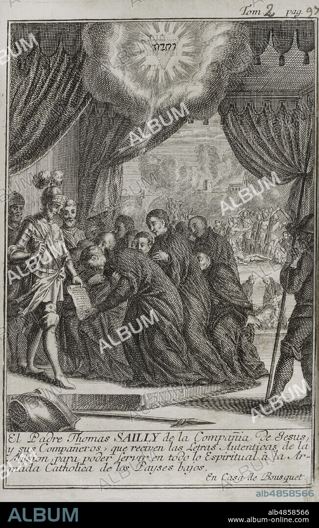 Thomas Sailly (1553-1623). Jesuit military chaplain. "Father Sailly and his Companions receiving the Authentic Letters of the Mission to be able to serve in all Spiritual matters the Catholic Army of the Netherlands". Sailly led an effective team of Belgian Jesuits from 1587. Engraving. Wars of Flanders. Edition published in Antwerp, 1748.