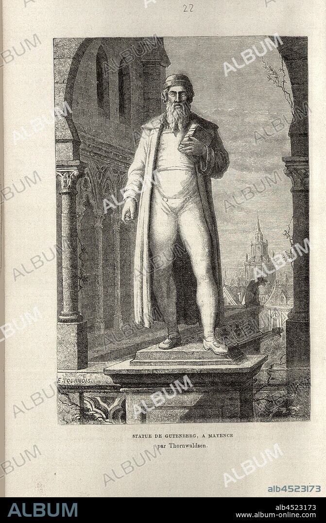 Statue of Gutenberg, Mainz by Thornwaldsen, Gutenberg monument by Bertel Thorvaldsen in Mainz, pl. 22, to p. 308 (vol. 2), Tournois, E., 1867, Louis Figuier: Savants du moyen âge. Geber, Mesué, Rhasès, Avicenne, Averroès, Abulcasis, Albert le Grand, Thomas d'Aquin, Roger Bacon, Vincent de Beauvais, Arnauld de Villeneuve, Raymond Lulle, Guy de Chauliac, Gutenberg, Fust et Schoeffer, Christophe Colomb, Amèric Vespuce. Paris: librairie internationale; à Bruxelles, à Leipzig & à Livourne, 1867.