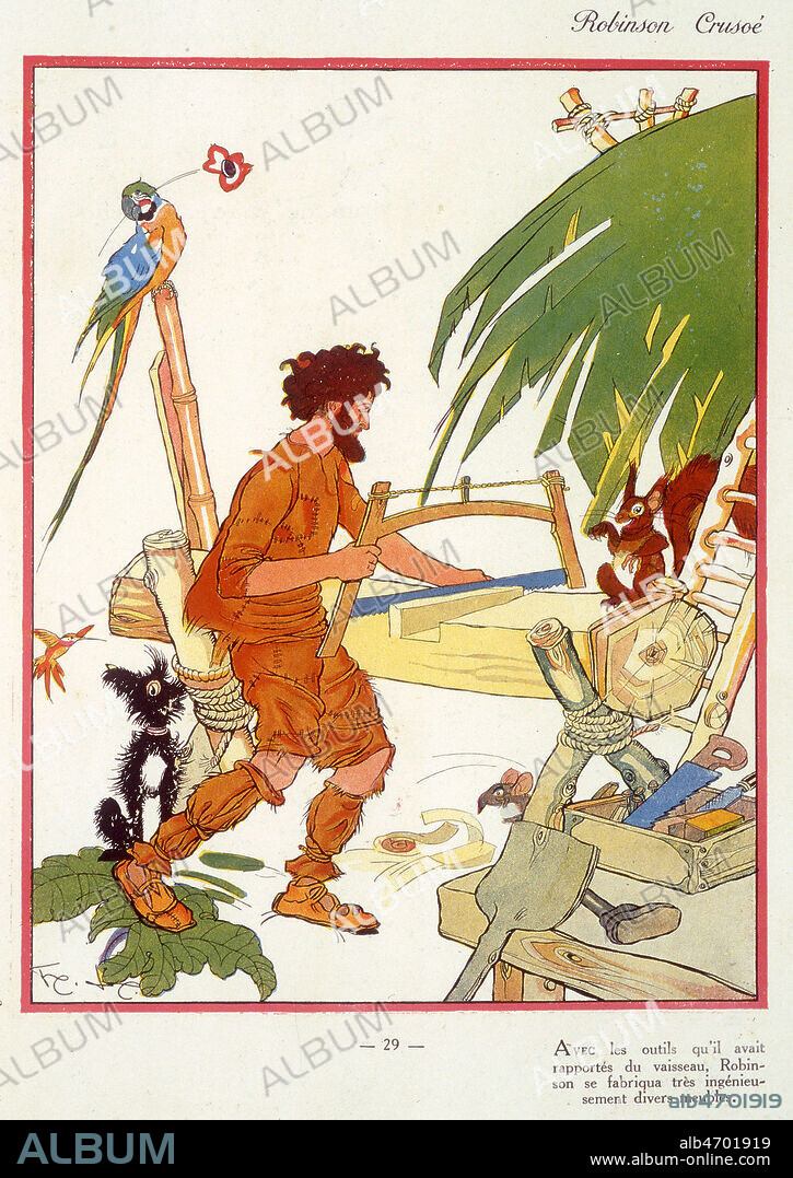 Robinson Crusoe fabricant ses meubles. Illustration de 1930 par Felix LORIOUX (1872-1964) pour Robinson Crusoe de Daniel DEFOE (1660-1731). ADAGP. Credit : Coll. Jonas/KHARBINE-TAPABOR.