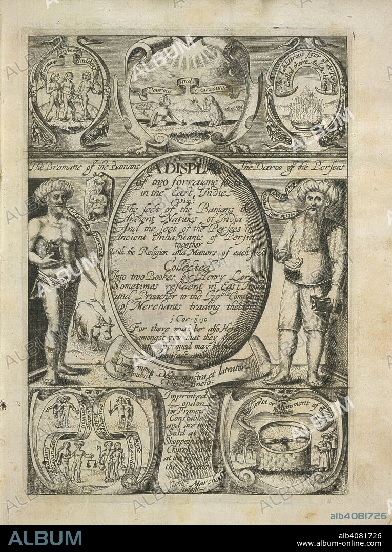 HENRY LORD. Various sects and rituals. A display of two forraigne sects in the East Indies, viz: the sect of the Banians, the ancient natives of India, and the sect of the Persees the ancient inhabitants of Persia, together with the religion and maners of each. Collected by H. L. T. and R. Cotes, for F. Constable: London, 1630. Source: 696.c.11.(1), frontispiece. Language: English.