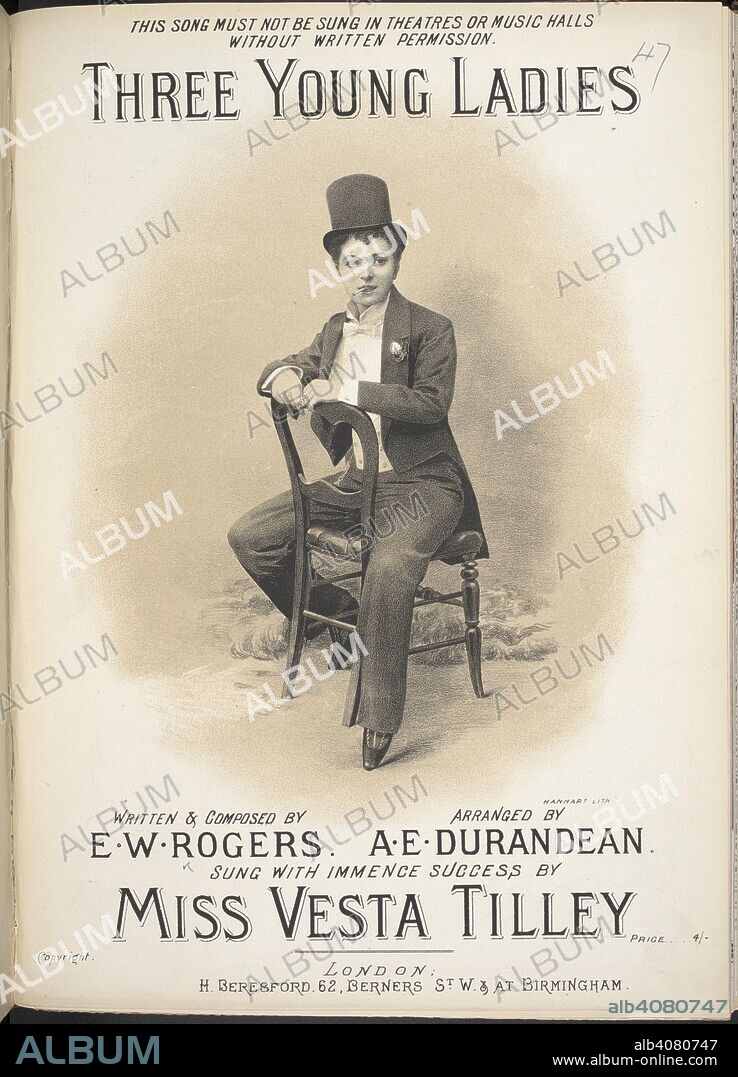 E. W ROGERS. Miss Vesta Tilley, appearing in 'Three young ladies.' Matilda Alice Powles (13 May 1864 â€“ 16 September 1952), was an English music hall performer who adopted, at age 11, the stage name Vesta Tilley and who became one of the most famous male impersonators of her era.  . Three young Ladies. <Song.> Written & composed by E. W. Rogers. Arranged by A. E. Durandeau, etc. London : H. Beresford, [1892]. Source: H.3981.P(47) front cover.