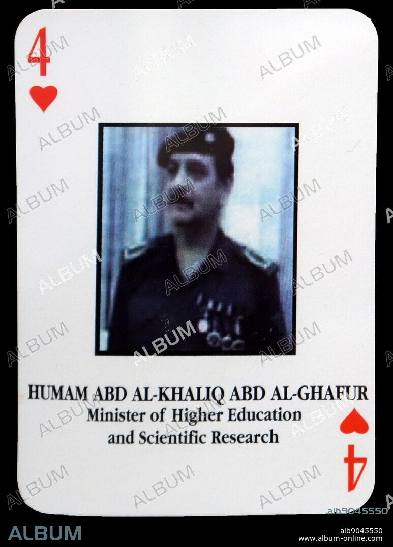 Most-wanted Iraqi playing cards - Humam Abd Al-Khaliq Abd Al-Ghafur (Minister of Higher Education and Scientific Research). The U.S. military developed a set of playing cards to help troop identify the most-wanted members of President Saddam Hussein's government during the 2003 invasion of Iraq.