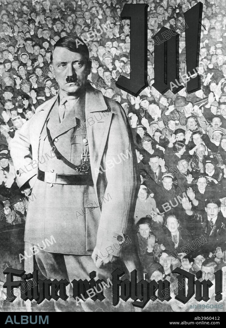Adolf Hitler, German propaganda poster, c1933-1945. The caption translates as Yes! Fuhrer we follow you!.
