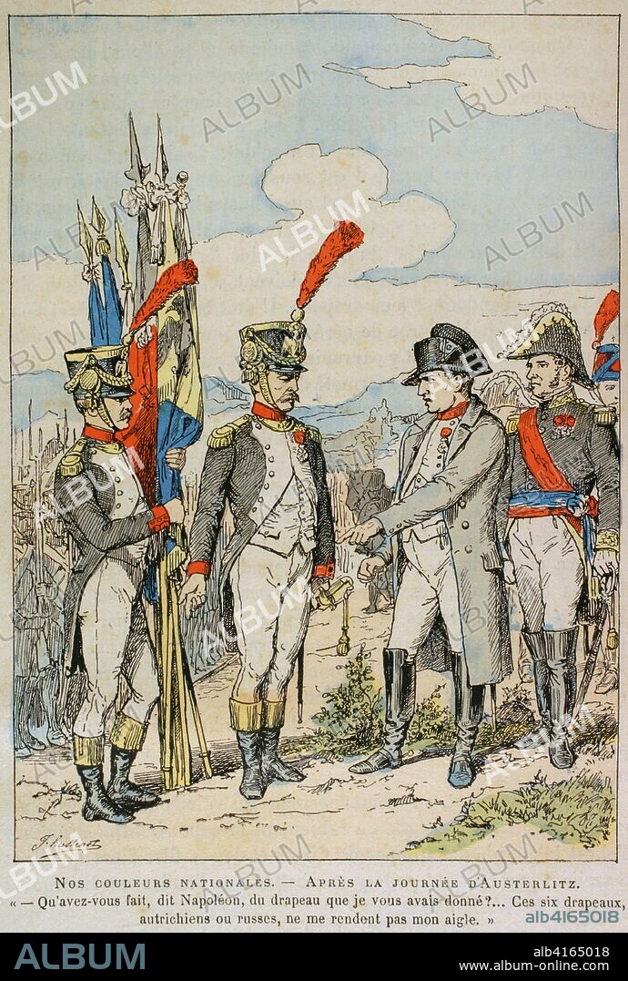 Imperio Napoleónico. Francia. Contexto de la gran victoria francesa de la Batalla de Austerlitz o Batalla de los Tres Emperadores el 2 de dicembre de 1805. Nuestros colores nacionales. "Después de la jornada de Austerlitz. Que habéis hecho, dijo Napoleón, de la bandera que os he dado?... Estas seis banderas, austríacas o rusas, no constituyen mi águila". Ilustración en color de la "Armeé Française, Nos Soldats" (Ejército Francés, Nuestros Soldados). Autor, Eugene Hennebert (1826-1896). Ilustración firmada por Husssenot. París, h. 1890. Biblioteca Histórico Militar de Barcelona, Cataluña, España.