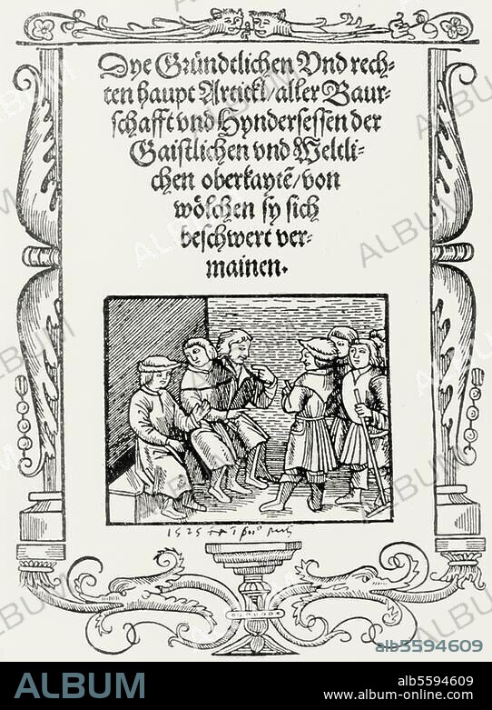 Bauernkriege 1524/25. Die "Zwölf Artikel der Bauernschaft". (zusammengefaßt Februar 1525 von Sebastian Lotzer in Memmingen; Forderungen nach Pfarrerwahl, Abschaffung des Zehnt, Aufhebung der Leibeigenschaft u. a.).- "Dye Grundtlichen Vnd rechten haupt Artickl / aller Baurschafft..".- Zwickau, (Jörg Gastel), 1525.- Titelholzschnitt.