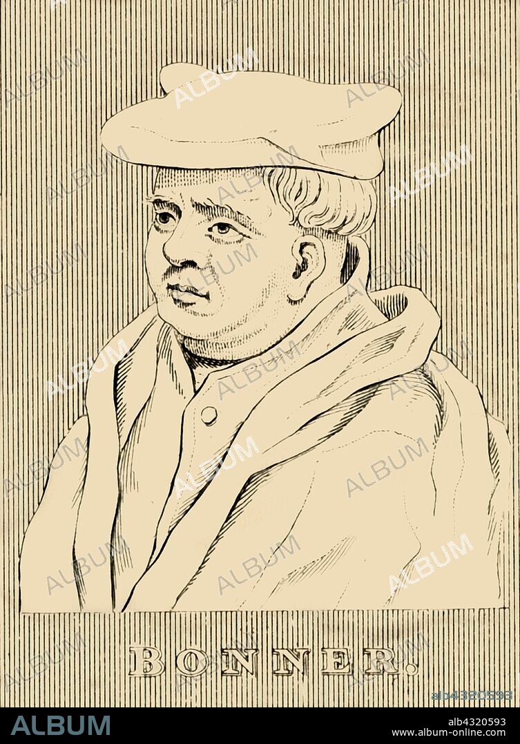 'Bonner', (c1500-1569), 1830. Edmund Bonner (c1500-1569) Bishop of London from 1539-49 and again from 1553-59, educated at Pembroke College, Oxford, he was notorious for his role in the persecution of heretics under the Catholic government of Mary I of England.  From "Biographical Illustrations", by Alfred Howard. [Thomas Tegg, R. Griffin and Co., J. Cumming, London, Glasgow and Dublin, 1830].