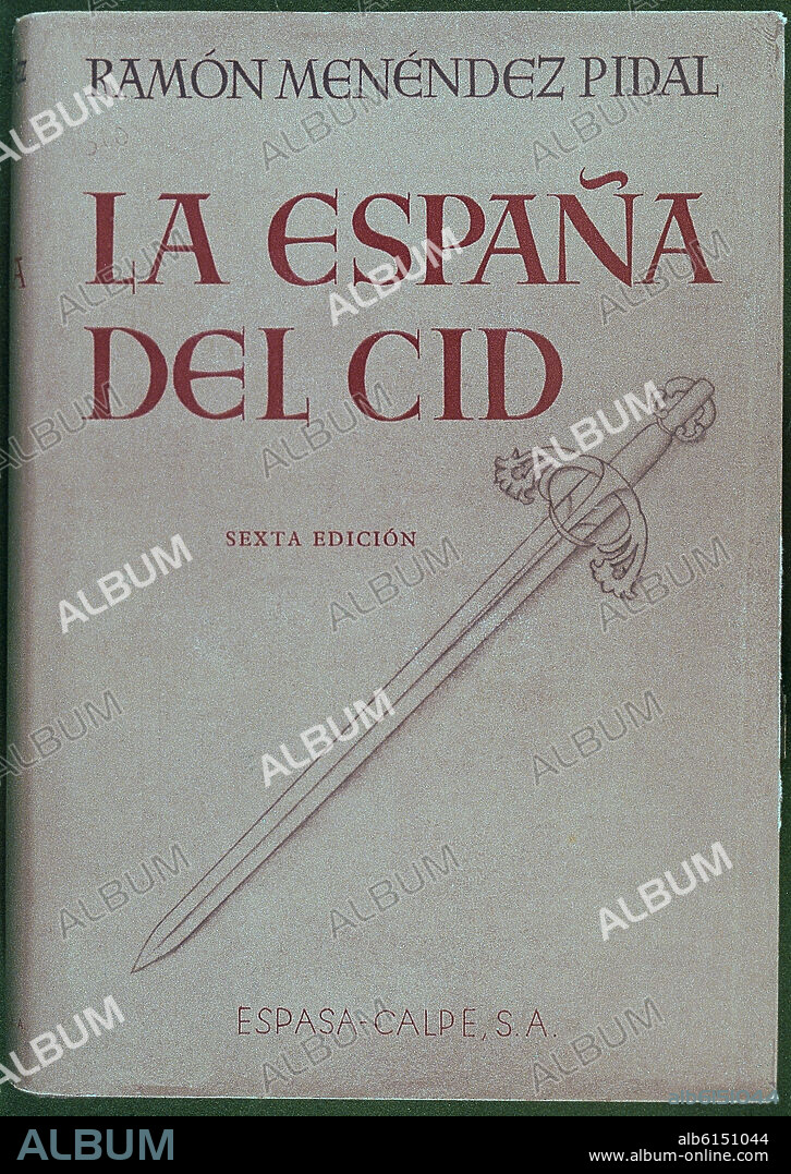 MENENDEZ PIDAL RAMON. LA ESPAÑA DEL CID - SIGLO XX.