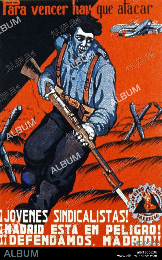 Syndicalist Propaganda poster for the defence of Madrid, 1936, during the Spanish Civil War.