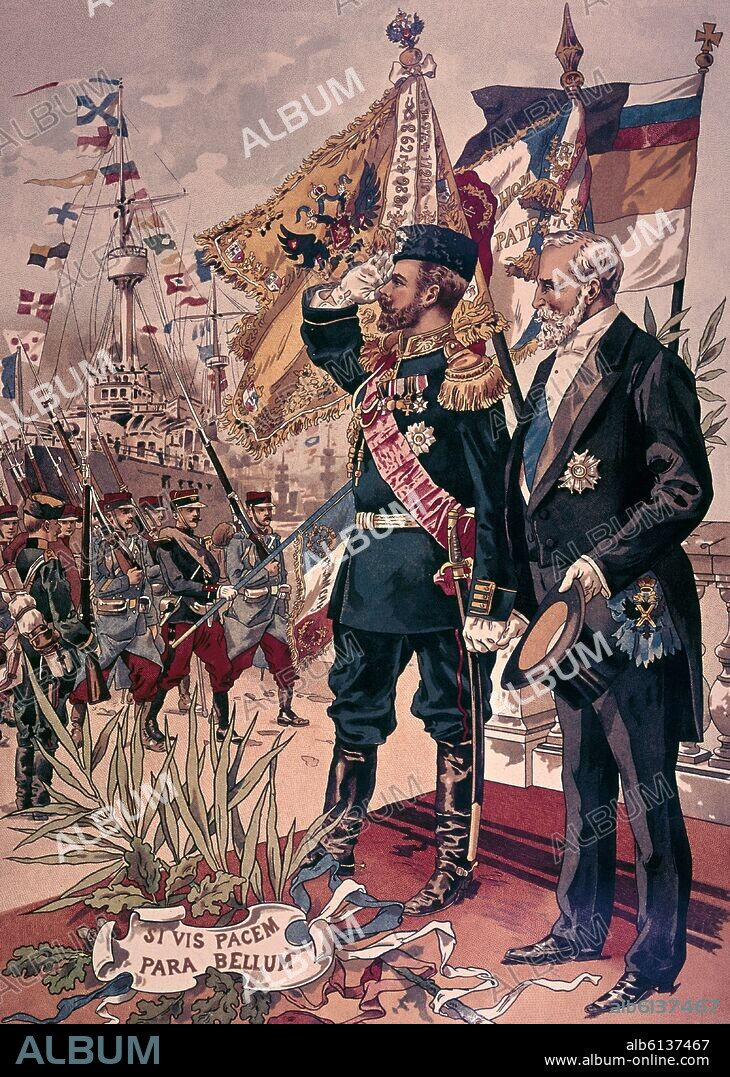 CONSAGRACION DE LA ALIANZA FRANCO RUSA EN SEPTIEMBRE DE 1901:"SI QUIERES LA PAZ PREPARA LA GUERRA" - NICOLAS II Y EL PRESIDENTE LOUBET.